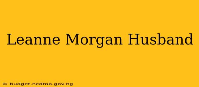 Leanne Morgan Husband