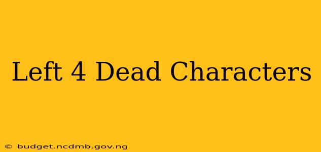 Left 4 Dead Characters
