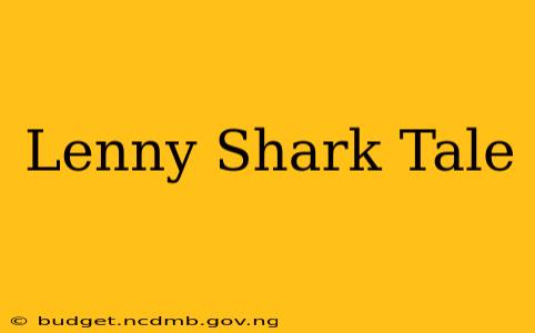 Lenny Shark Tale