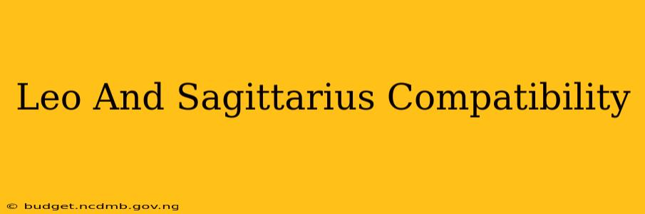 Leo And Sagittarius Compatibility