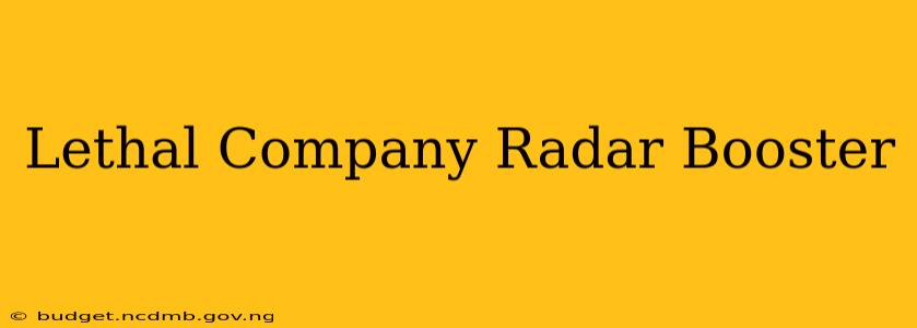 Lethal Company Radar Booster
