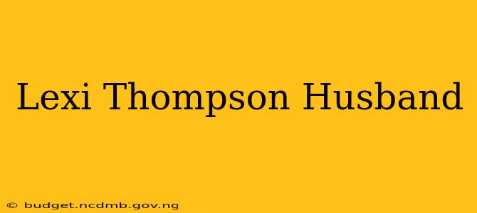 Lexi Thompson Husband