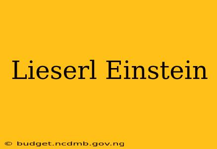 Lieserl Einstein