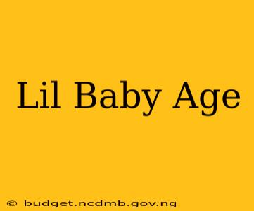 Lil Baby Age
