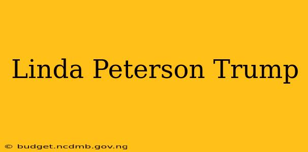 Linda Peterson Trump