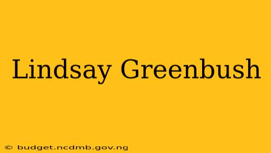 Lindsay Greenbush