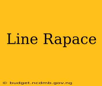 Line Rapace