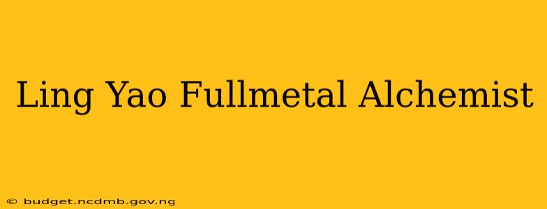 Ling Yao Fullmetal Alchemist