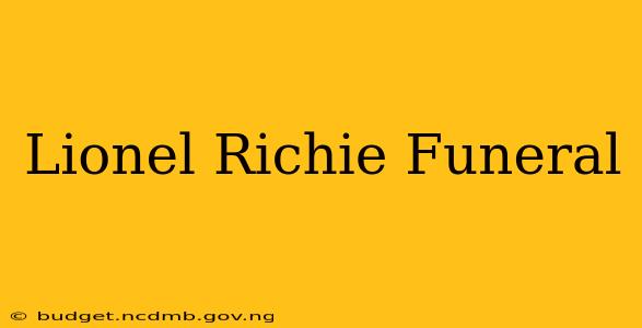 Lionel Richie Funeral