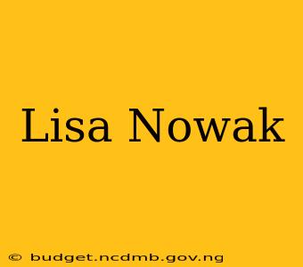 Lisa Nowak