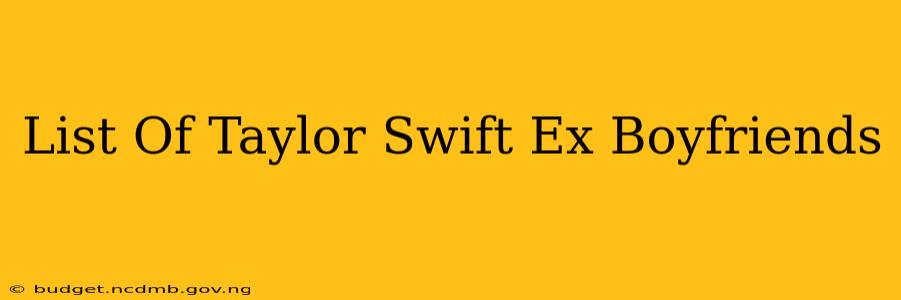List Of Taylor Swift Ex Boyfriends