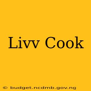 Livv Cook