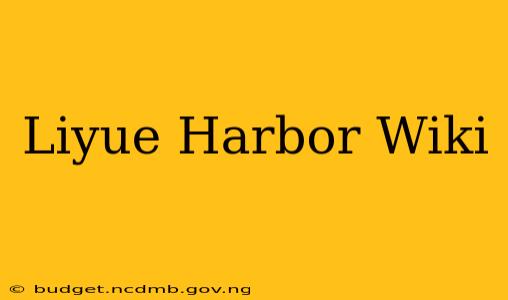 Liyue Harbor Wiki