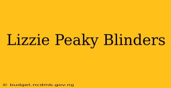 Lizzie Peaky Blinders