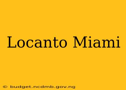 Locanto Miami