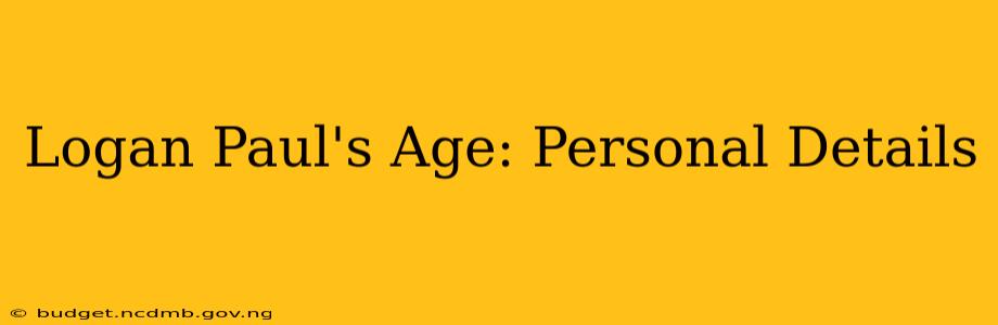 Logan Paul's Age: Personal Details