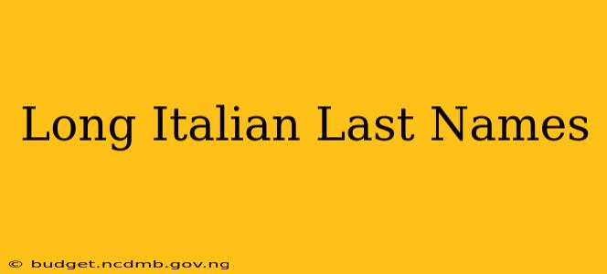 Long Italian Last Names
