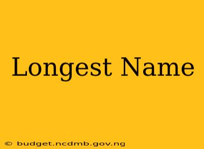 Longest Name