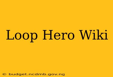 Loop Hero Wiki