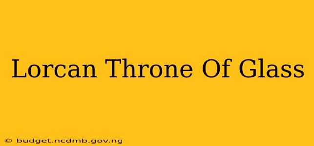 Lorcan Throne Of Glass