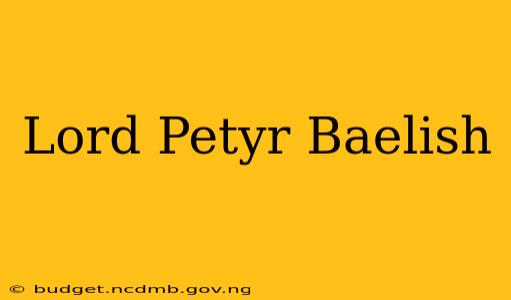 Lord Petyr Baelish