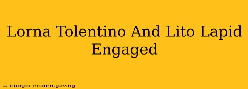 Lorna Tolentino And Lito Lapid Engaged