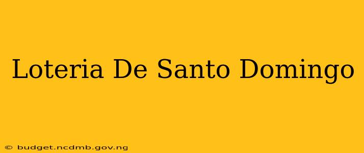 Loteria De Santo Domingo