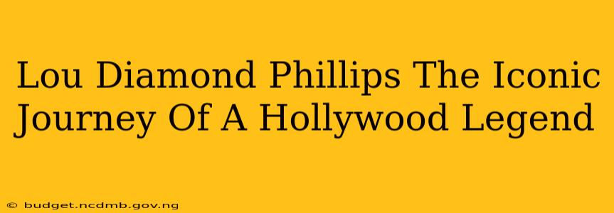 Lou Diamond Phillips The Iconic Journey Of A Hollywood Legend