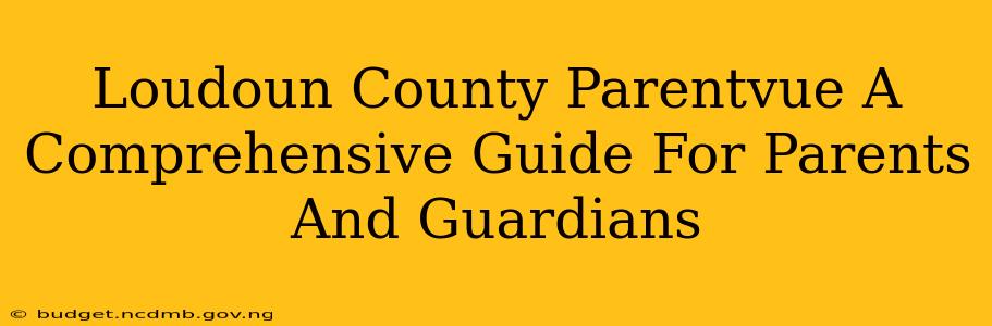 Loudoun County Parentvue A Comprehensive Guide For Parents And Guardians