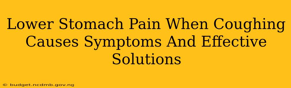 Lower Stomach Pain When Coughing Causes Symptoms And Effective Solutions