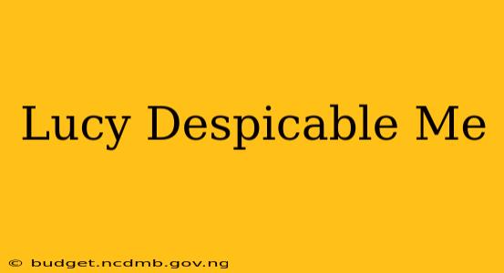 Lucy Despicable Me