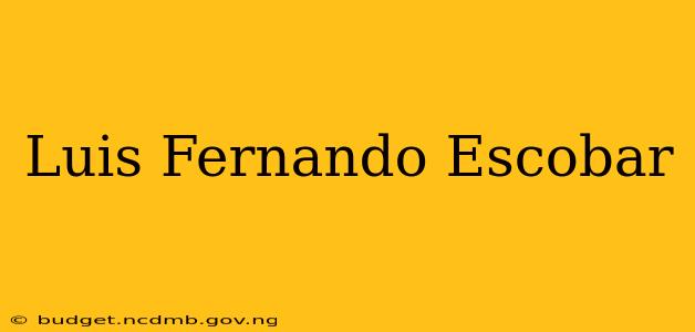 Luis Fernando Escobar