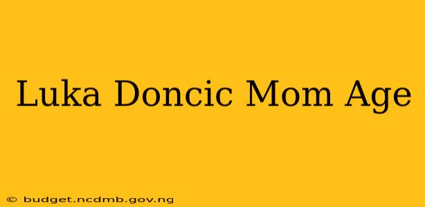 Luka Doncic Mom Age