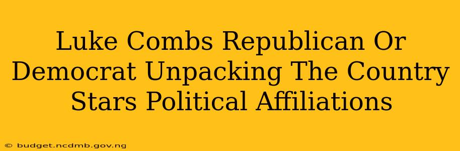 Luke Combs Republican Or Democrat Unpacking The Country Stars Political Affiliations