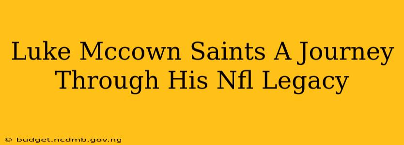 Luke Mccown Saints A Journey Through His Nfl Legacy
