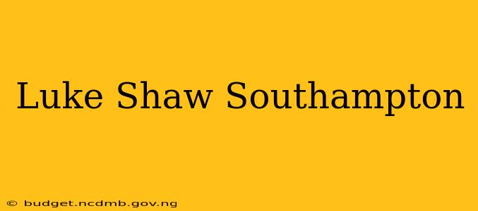 Luke Shaw Southampton