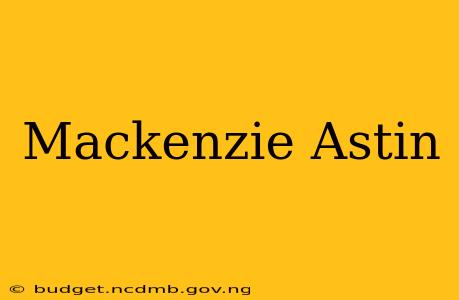 Mackenzie Astin