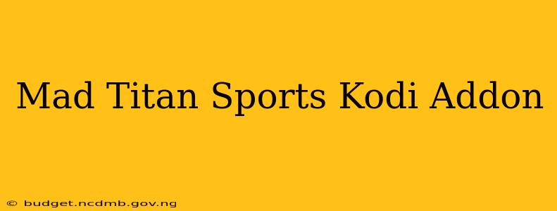 Mad Titan Sports Kodi Addon