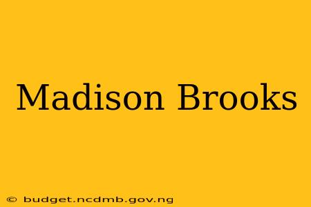 Madison Brooks