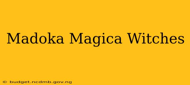 Madoka Magica Witches