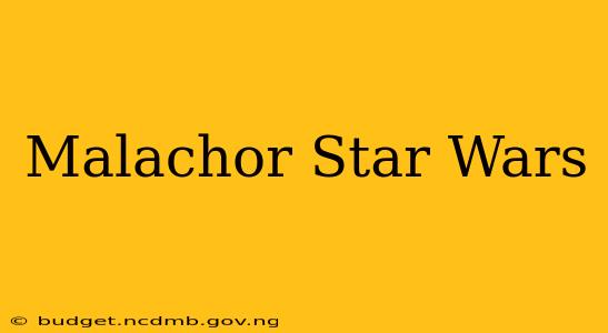 Malachor Star Wars