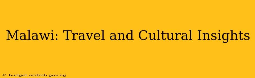Malawi: Travel and Cultural Insights