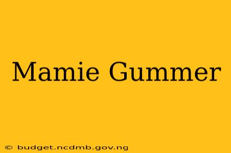 Mamie Gummer