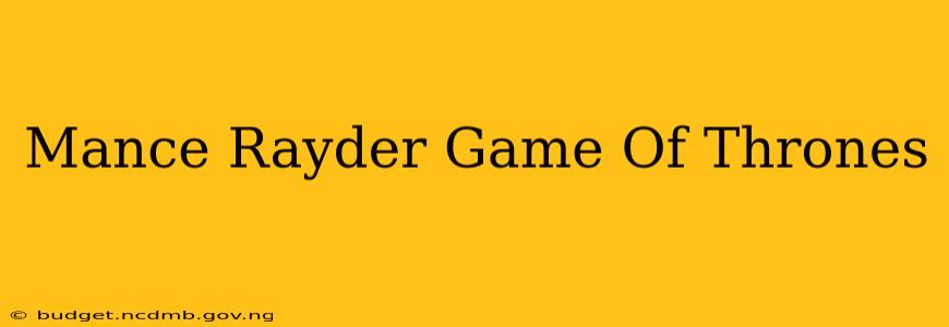 Mance Rayder Game Of Thrones