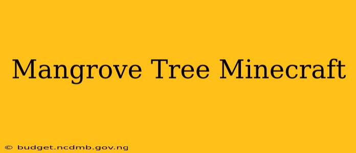 Mangrove Tree Minecraft