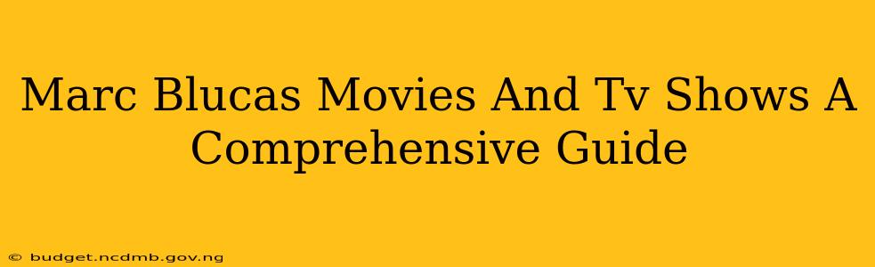 Marc Blucas Movies And Tv Shows A Comprehensive Guide