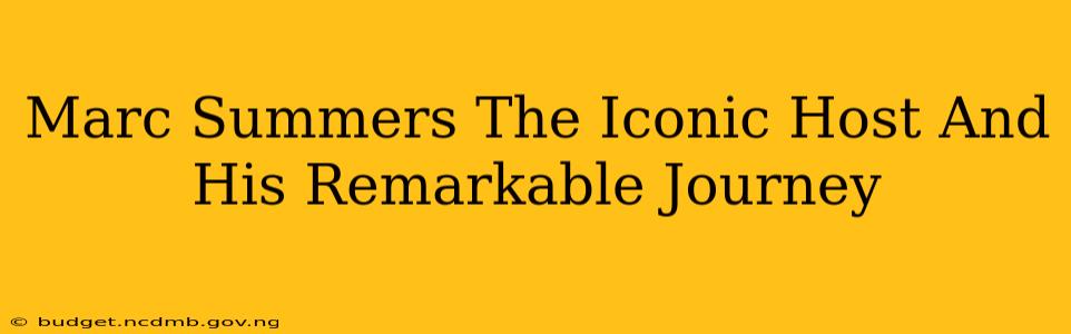 Marc Summers The Iconic Host And His Remarkable Journey