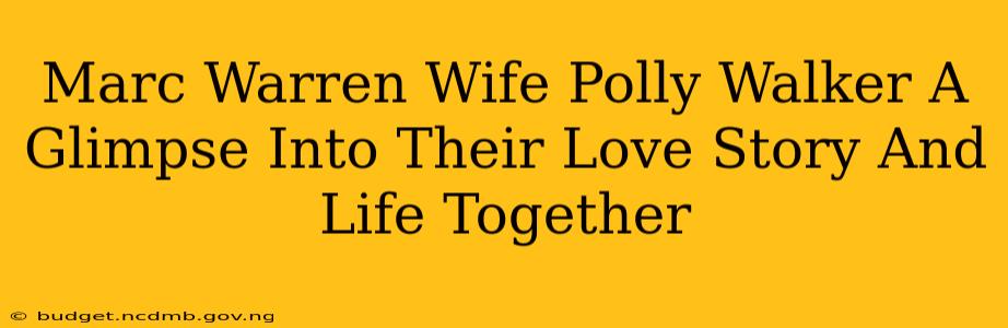 Marc Warren Wife Polly Walker A Glimpse Into Their Love Story And Life Together