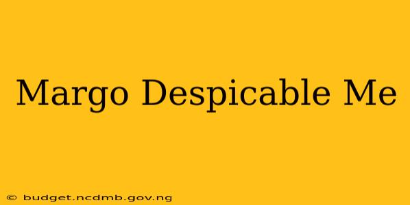 Margo Despicable Me