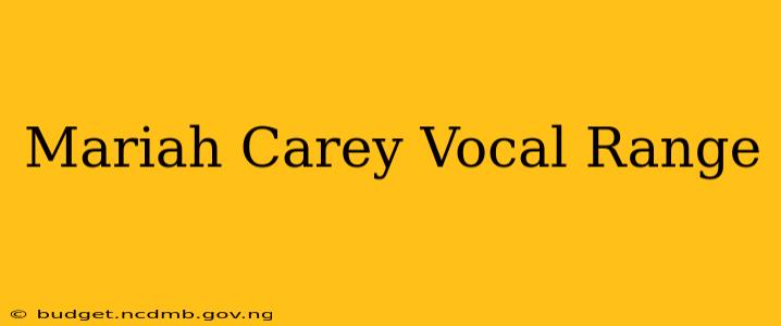 Mariah Carey Vocal Range